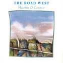 Martin O' Connor - The Road West